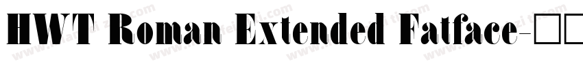 HWT Roman Extended Fatface字体转换
